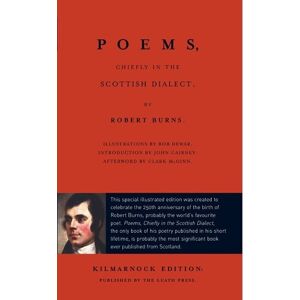 Robert Burns Poems, Chiefly in the Scottish Dialect Robert Burns Poems, Chiefly in the Scottish Dialect