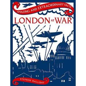 Stephen Halliday London At War Stephen Halliday London At War