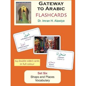 Dr. Imran Alawiye Gateway to Arabic Flashcards: Set Six Dr. Imran Alawiye Gateway to Arabic Flashcards: Set Six
