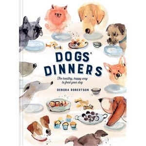 Debora Robertson Dogs' Dinners Debora Robertson Dogs' Dinners