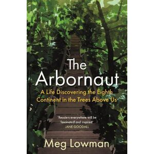 Meg Lowman The Arbornaut Meg Lowman The Arbornaut