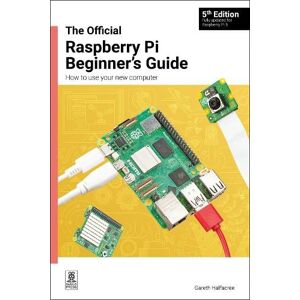 Gareth Halfacree The Official Raspberry Pi Beginner's Guide Gareth Halfacree The Official Raspberry Pi Beginner's Guide