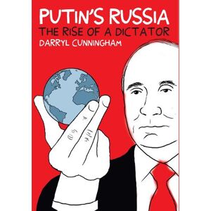 Darryl Cunningham Putin's Russia Darryl Cunningham Putin's Russia