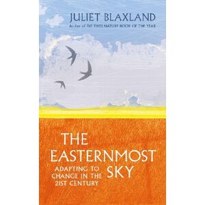 Juliet Blaxland The Easternmost Sky Juliet Blaxland The Easternmost Sky