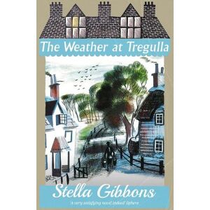 Stella Gibbons The Weather at Tregulla Stella Gibbons The Weather at Tregulla
