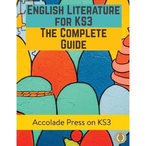 Accolade Press English Literature for KS3 Accolade Press English Literature for KS3