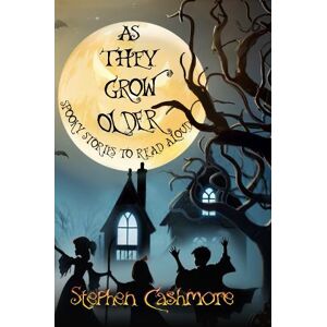 Stephen Cashmore As We Grow Older Stephen Cashmore As We Grow Older