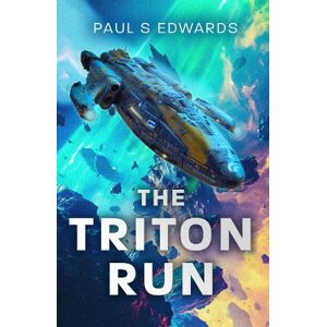 Paul S Edwards The Triton Run Paul S Edwards The Triton Run