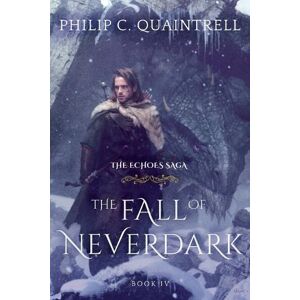Philip C Quaintrell The Fall of Neverdark Philip C Quaintrell The Fall of Neverdark