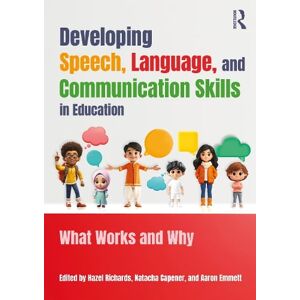 Hazel Richards Developing Speech, Language, and Communication Skills in Education Hazel Richards Developing Speech, Language, and Communication Skills in Education