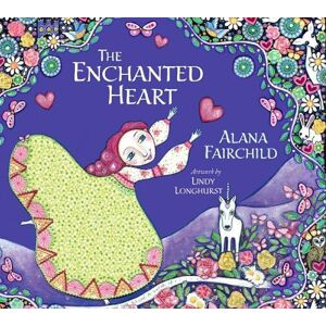 Alana Fairchild The Enchanted Heart Alana Fairchild The Enchanted Heart
