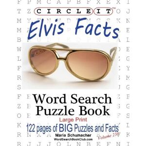 Lowry Global Media LLC Circle It, Elvis Facts, Word Search, Puzzle Book Lowry Global Media LLC Circle It, Elvis Facts, Word Search, Puzzle Book