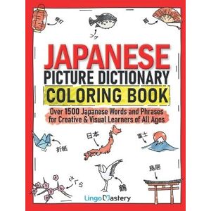 Lingo Mastery Japanese Picture Dictionary Coloring Book Lingo Mastery Japanese Picture Dictionary Coloring Book