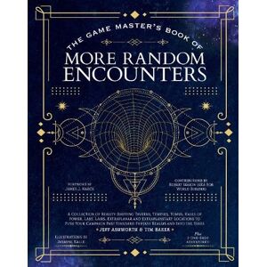 Jeff Ashworth The Game Master's Book of More Random Encounters Jeff Ashworth The Game Master's Book of More Random Encounters