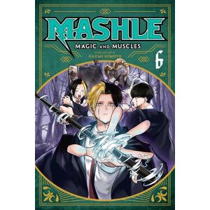 Hajime Komoto Mashle: Magic and Muscles, Vol. 6 Hajime Komoto Mashle: Magic and Muscles, Vol. 6