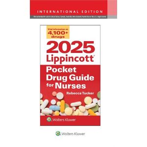 REBECCA TUCKER 2025 Lippincott Pocket Drug Guide for Nurses REBECCA TUCKER 2025 Lippincott Pocket Drug Guide for Nurses