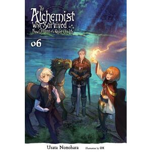 Ox The Alchemist Who Survived Now Dreams of a Quiet City Life, Vol. 6 (light novel) Ox The Alchemist Who Survived Now Dreams of a Quiet City Life, Vol. 6 (light novel)