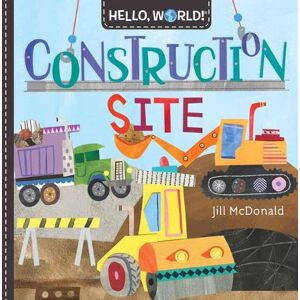 Jill Mcdonald Hello, World! Construction Site Jill Mcdonald Hello, World! Construction Site