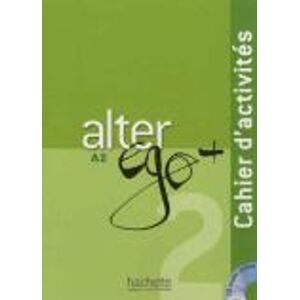 Alter Ego + 2 - Cahier d'activites (A2) Alter Ego + 2 - Cahier d'activites (A2)