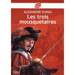 Alexandre Dumas Les trois mousquetaires (Texte abrege) Alexandre Dumas Les trois mousquetaires (Texte abrege)
