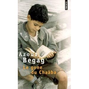 Azouz Begag Le Gone du Chaaba Azouz Begag Le Gone du Chaaba