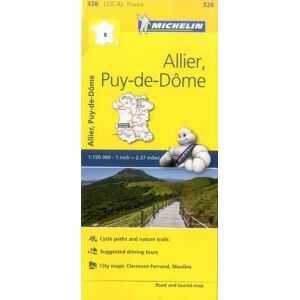 Allier, Puy-de-De - Michelin Local Map 326 Allier, Puy-de-De - Michelin Local Map 326