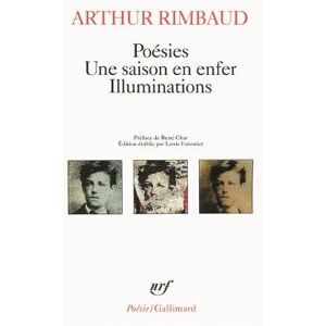 Arthur Rimbaud Poesies/Une saison en enfer/Illuminations Arthur Rimbaud Poesies/Une saison en enfer/Illuminations