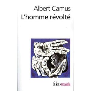 Albert Camus L'homme revolte Albert Camus L'homme revolte