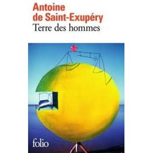 Antoine de Saint-Exupery Terre des hommes Antoine de Saint-Exupery Terre des hommes