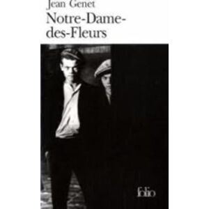 Jean Genet Notre-Dame-des-Fleurs Jean Genet Notre-Dame-des-Fleurs
