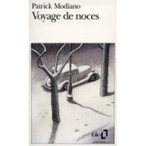 Patrick Modiano Voyage de noces Patrick Modiano Voyage de noces