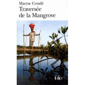 Maryse Conde La Traversee de la Mangrove Maryse Conde La Traversee de la Mangrove