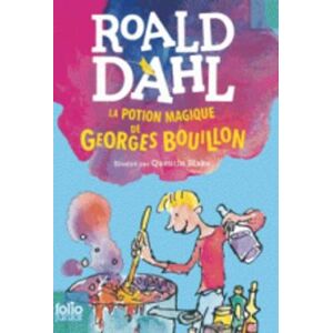 Roald Dahl La potion magique de Georges Bouillon Roald Dahl La potion magique de Georges Bouillon