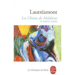 Lautreamont Les chants de Maldoror et autres oeuvres Lautreamont Les chants de Maldoror et autres oeuvres