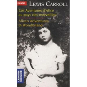 Lewis Carroll Alice au pays des merveilles/Alice in Wonderland Lewis Carroll Alice au pays des merveilles/Alice in Wonderland