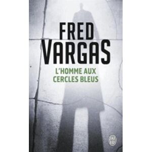 Fred Vargas L'homme aux cercles bleus Fred Vargas L'homme aux cercles bleus