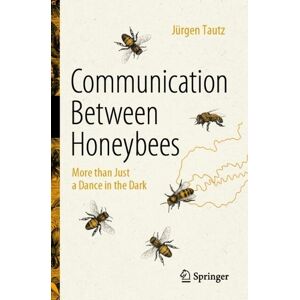 Jürgen Tautz Communication Between Honeybees Jürgen Tautz Communication Between Honeybees