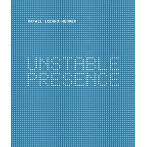 Rudolf Frieling Rafael Lozano-Hemmer Rudolf Frieling Rafael Lozano-Hemmer