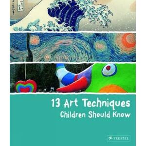 Angela Wenzel 13 Art Techniques Children Should Know Angela Wenzel 13 Art Techniques Children Should Know
