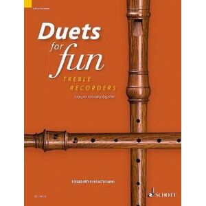 Elisabeth Kretschmann Duets for fun: Treble Recorder Elisabeth Kretschmann Duets for fun: Treble Recorder