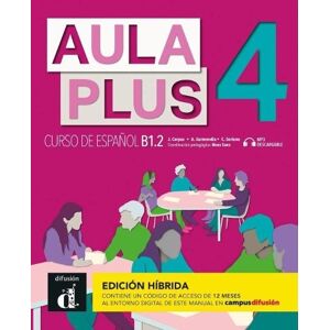 Aula Plus 4 - B1.2 Edicion hibrida - Libro del alumno + MP3 descargable Aula Plus 4 - B1.2 Edicion hibrida - Libro del alumno + MP3 descargable