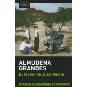 Almudena Grandes El lector de Julio Verne Almudena Grandes El lector de Julio Verne