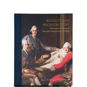 Clive Aslet Royalty and Architecture Clive Aslet Royalty and Architecture