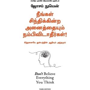 Joseph Nguyen Don't Believe Everything You Think Joseph Nguyen Don't Believe Everything You Think