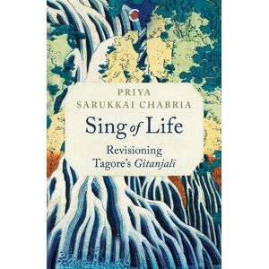 Priya Sarukkai Chabria Sing of Life Priya Sarukkai Chabria Sing of Life