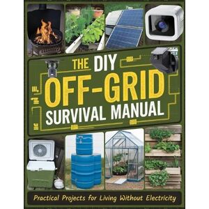 Dr Ion Dorina The DIY Off-Grid Survival Manual Dr Ion Dorina The DIY Off-Grid Survival Manual