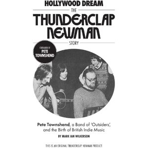 Mark Wilkerson Hollywood Dream, The Thunderclap Newman Story Mark Wilkerson Hollywood Dream, The Thunderclap Newman Story
