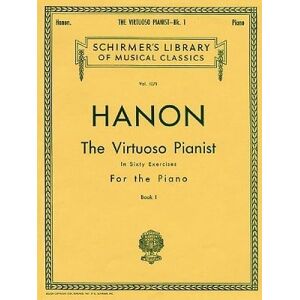 C. L. Hanon Virtuoso Pianist in 60 Exercises - Book 1 C. L. Hanon Virtuoso Pianist in 60 Exercises - Book 1