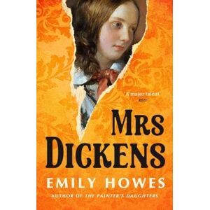 Emily Howes Mrs. Dickens Emily Howes Mrs. Dickens