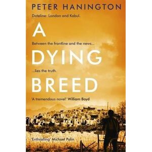 Peter Hanington A Dying Breed Peter Hanington A Dying Breed